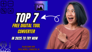 girl pointing excitedly towards online digital tools graphic with text "Top 7 Free Digital Tool Converter in 2025"